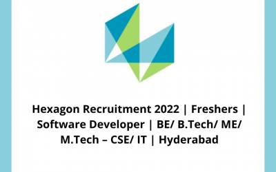 Hexagon Recruitment 2022 | Freshers | Software Developer | BE/ B.Tech/ ME/ M.Tech – CSE/ IT | Hyderabad