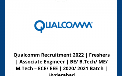 Qualcomm Recruitment 2022 | Freshers | Associate Engineer  | BE/ B.Tech/ ME/ M.Tech – ECE/ EEE | 2020/ 2021 Batch | Hyderabad