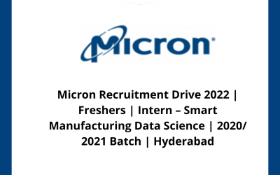 Micron Recruitment Drive 2022 | Freshers | Intern – Smart Manufacturing Data Science | 2020/ 2021 Batch | Hyderabad