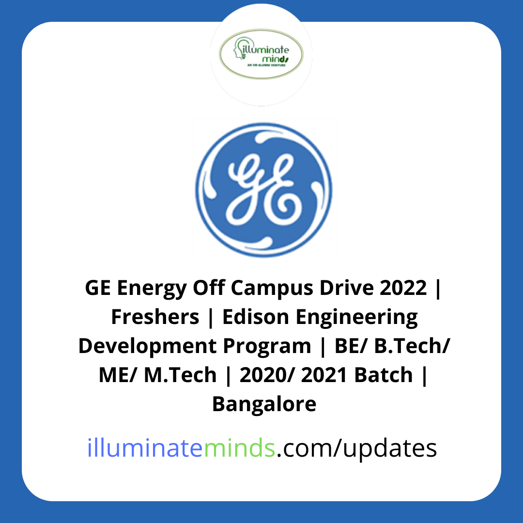GE Energy Off Campus Drive 2022 | Freshers | Edison Engineering ...