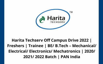 Harita Techserv Off Campus Drive 2022 | Freshers | Trainee | BE/ B.Tech – Mechanical/ Electrical/ Electronics/ Mechatronics | 2020/ 2021/ 2022 Batch | PAN India