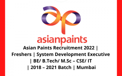 Asian Paints Recruitment 2022 | Freshers | System Development Executive | BE/ B.Tech/ M.Sc – CSE/ IT | 2018 – 2021 Batch | Mumbai