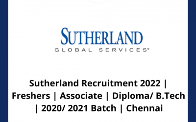 Sutherland Recruitment 2022 | Freshers | Associate | Diploma/ B.Tech | 2020/ 2021 Batch | Chennai