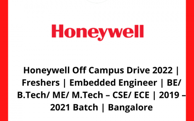 Honeywell Off Campus Drive 2022 | Freshers | Embedded Engineer | BE/ B.Tech/ ME/ M.Tech – CSE/ ECE | 2019 – 2021 Batch | Bangalore