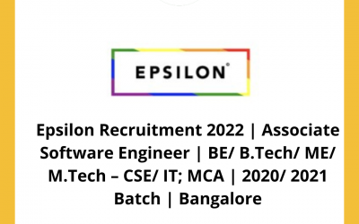 Epsilon Recruitment 2022 | Associate Software Engineer | BE/ B.Tech/ ME/ M.Tech – CSE/ IT; MCA | 2020/ 2021 Batch | Bangalore