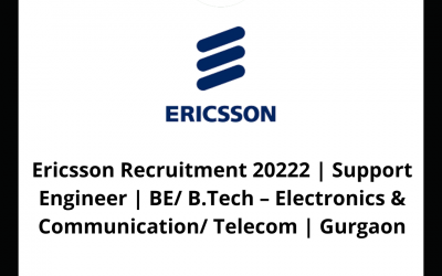 Ericsson Recruitment 2022 | Support Engineer | BE/ B.Tech – Electronics & Communication/ Telecom | Gurgaon