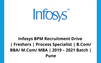 Infosys BPM Recruitment Drive | Freshers | Process Specialist | B.Com/ BBA/ M.Com/ MBA | 2019 – 2021 Batch | Pune