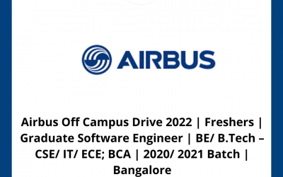 Airbus Off Campus Drive 2022 | Freshers | Graduate Software Engineer | BE/ B.Tech – CSE/ IT/ ECE; BCA | 2020/ 2021 Batch | Bangalore