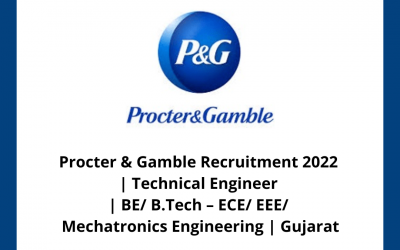 Procter & Gamble Recruitment 2022 | Technical Engineer | BE/ B.Tech – ECE/ EEE/ Mechatronics Engineering | Gujarat