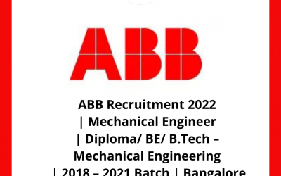 ABB Recruitment 2022 | Mechanical Engineer | Diploma/ BE/ B.Tech – Mechanical Engineering | 2018 – 2021 Batch | Bangalore