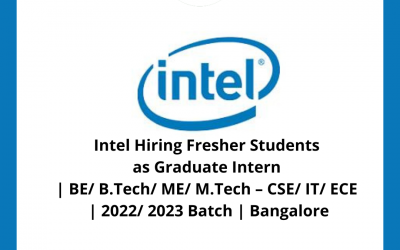 Intel Hiring Fresher Students as Graduate Intern | BE/ B.Tech/ ME/ M.Tech – CSE/ IT/ ECE | 2022/ 2023 Batch | Bangalore