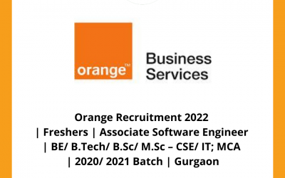 Orange Recruitment 2022 | Freshers | Associate Software Engineer | BE/ B.Tech/ B.Sc/ M.Sc – CSE/ IT; MCA | 2020/ 2021 Batch | Gurgaon