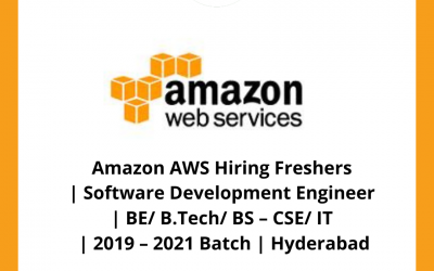 Amazon AWS Hiring Freshers | Software Development Engineer | BE/ B.Tech/ BS – CSE/ IT | 2019 – 2021 Batch | Hyderabad