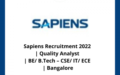 Sapiens Recruitment 2022 | Quality Analyst | BE/ B.Tech – CSE/ IT/ ECE | Bangalore
