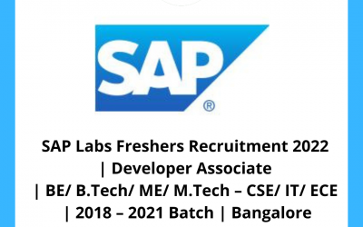 SAP Labs Freshers Recruitment 2022 | Developer Associate | BE/ B.Tech/ ME/ M.Tech – CSE/ IT/ ECE | 2018 – 2021 Batch | Bangalore