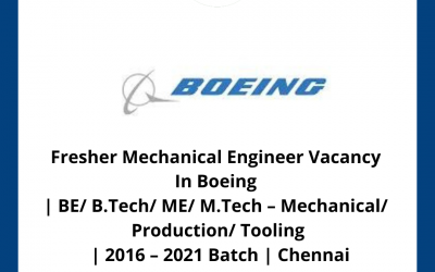 Fresher Mechanical Engineer Vacancy In Boeing | BE/ B.Tech/ ME/ M.Tech – Mechanical/ Production/ Tooling | 2016 – 2021 Batch | Chennai