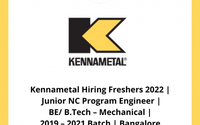 Kennametal Hiring Freshers 2022 | Junior NC Program Engineer | BE/ B.Tech – Mechanical | 2019 – 2021 Batch | Bangalore