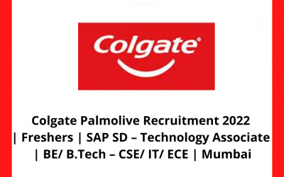 Colgate Palmolive Recruitment 2022 | Freshers | SAP SD – Technology Associate | BE/ B.Tech – CSE/ IT/ ECE | Mumbai