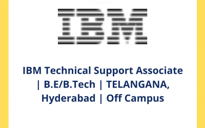 IBM Technical Support Associate | B.E/B.Tech | TELANGANA, Hyderabad | Off Campus