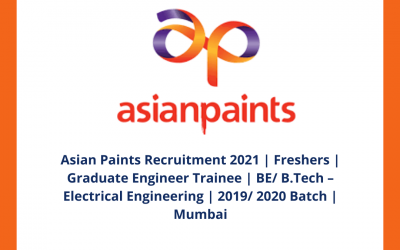 Asian Paints Recruitment 2021 | Freshers | Graduate Engineer Trainee | BE/ B.Tech – Electrical Engineering | 2019/ 2020 Batch | Mumbai