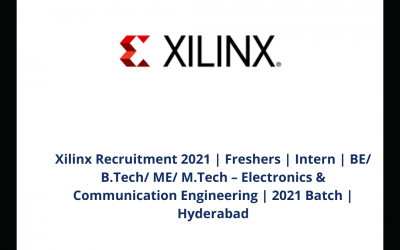 Xilinx Recruitment 2021 | Freshers |  Intern | BE/ B.Tech/ ME/ M.Tech – Electronics & Communication Engineering | 2021 Batch | Hyderabad