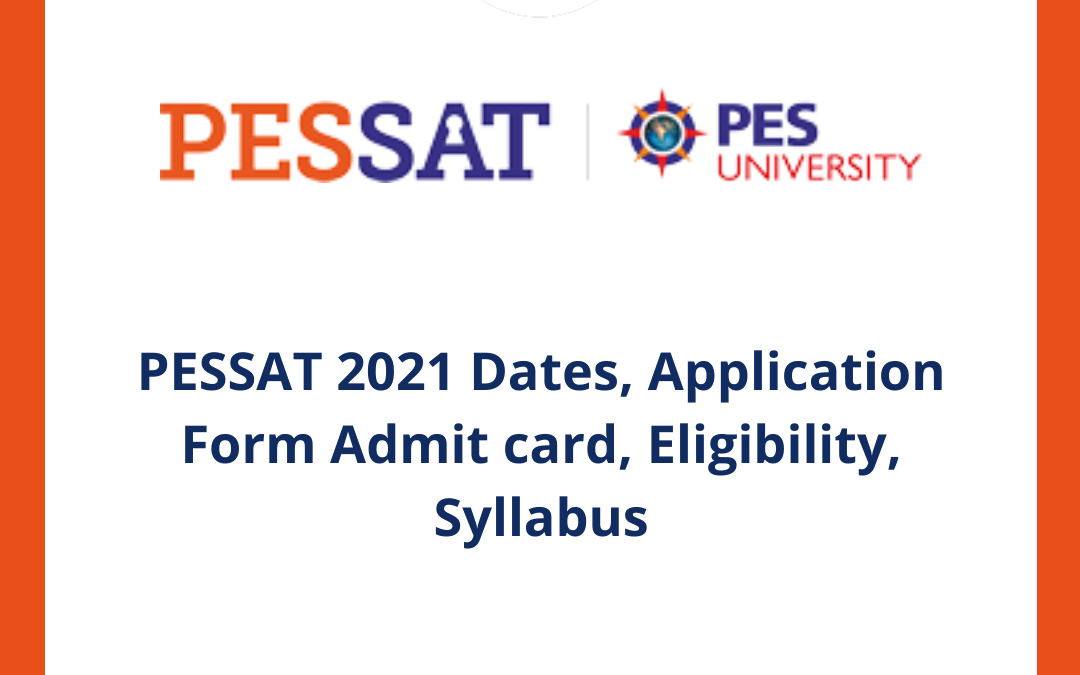 PESSAT 2021 Dates, Application Form Admit card, Eligibility, Syllabus