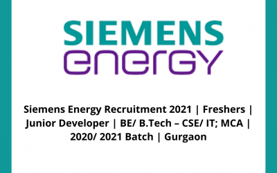 Siemens Energy Recruitment 2021 | Freshers | Junior Developer | BE/ B.Tech â€“ CSE/ IT; MCA | 2020/ 2021 Batch | Gurgaon