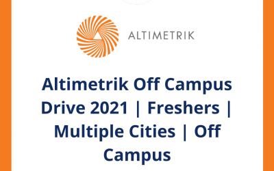 Altimetrik Off Campus Drive 2021 | Freshers | Multiple Cities | Off Campus