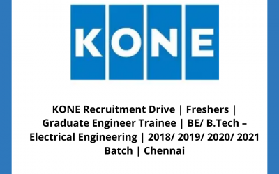 KONE Recruitment Drive | Freshers | Graduate Engineer Trainee | BE/ B.Tech â€“ Electrical Engineering | 2018/ 2019/ 2020/ 2021 Batch | Chennai