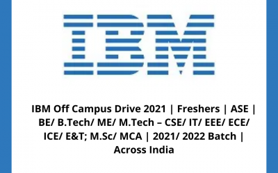 IBM Off Campus Drive 2021 | Freshers | ASE | BE/ B.Tech/ ME/ M.Tech â€“ CSE/ IT/ EEE/ ECE/ ICE/ E&T; M.Sc/ MCA | 2021/ 2022 Batch | Across India