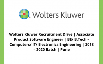 Wolters Kluwer Recruitment Drive | Associate Product Software Engineer | BE/ B.Tech â€“ Computers/ IT/ Electronics Engineering | 2018 â€“ 2020 Batch | Pune