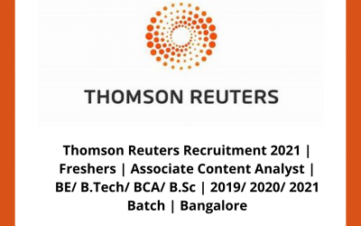 Thomson Reuters Recruitment 2021 | Freshers | Associate Content Analyst | BE/ B.Tech/ BCA/ B.Sc | 2019/ 2020/ 2021 Batch | Bangalore