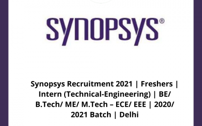 Synopsys Recruitment 2021 | Freshers | Intern (Technical-Engineering) | BE/ B.Tech/ ME/ M.Tech – ECE/ EEE | 2020/ 2021 Batch | Delhi