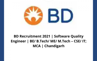 BD Recruitment 2021 | Software Quality Engineer | BE/ B.Tech/ ME/ M.Tech â€“ CSE/ IT; MCA | Chandigarh