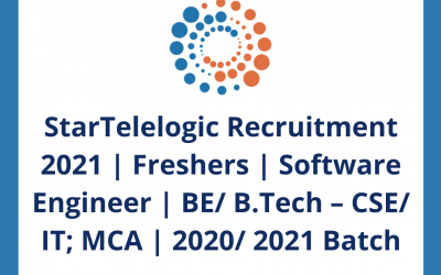 StarTelelogic Recruitment 2021 | Freshers | Software Engineer | BE/ B.Tech – CSE/ IT; MCA | 2020/ 2021 Batch | Noida | Off Campus