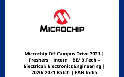 Microchip Off Campus Drive 2021 | Freshers | Intern | BE/ B.Tech â€“ Electrical/ Electronics Engineering | 2020/ 2021 Batch | PAN India