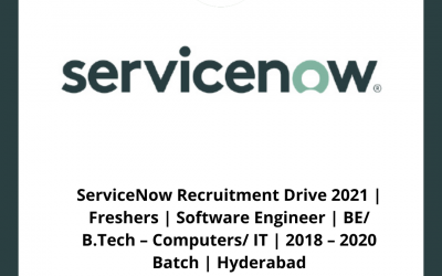 ServiceNow Recruitment Drive 2021 | Freshers | Software Engineer | BE/ B.Tech – Computers/ IT | 2018 – 2020 Batch | Hyderabad