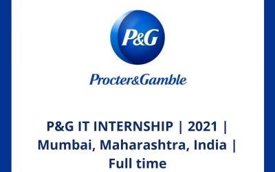 P&G IT INTERNSHIP | 2021 | Mumbai, Maharashtra, India | Full time
