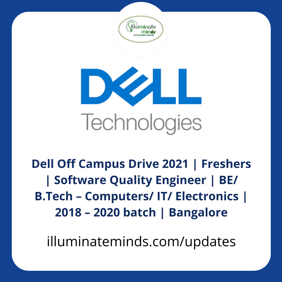 Dell Off Campus Drive 2021 | Freshers | Software Quality Engineer | BE ...