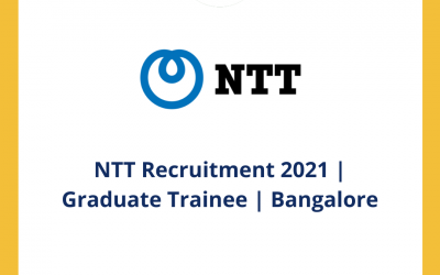 NTT Recruitment 2021 | Graduate Trainee | Bangalore