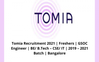 Tomia Recruitment 2021 | Freshers | GSOC Engineer | BE/ B.Tech – CSE/ IT | 2019 – 2021 Batch | Bangalore