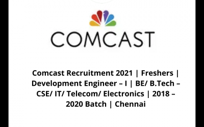 Comcast Recruitment 2021 | Freshers | Development Engineer – I | BE/ B.Tech – CSE/ IT/ Telecom/ Electronics | 2018 – 2020 Batch | Chennai