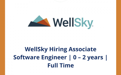 WellSky Hiring Associate Software Engineer | 0 – 2 years | Full Time