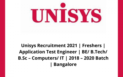 Unisys Recruitment 2021 | Freshers | Application Test Engineer | BE/ B.Tech/ B.Sc – Computers/ IT | 2018 – 2020 Batch | Bangalore
