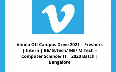 Vimeo Off Campus Drive 2021 | Freshers | Intern | BE/ B.Tech/ ME/ M.Tech – Computer Science/ IT | 2020 Batch | Bangalore