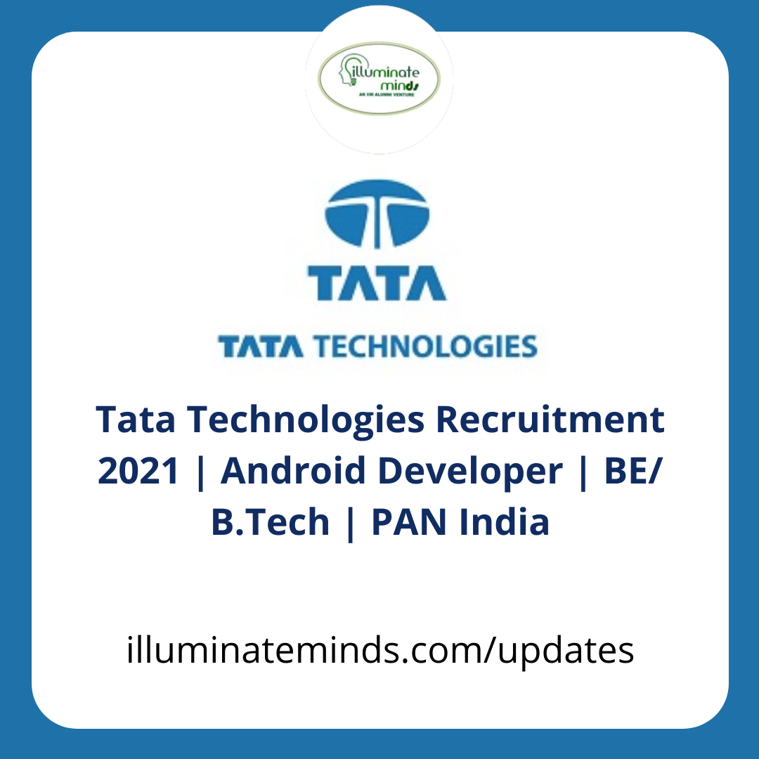 Tata Technologies Recruitment 2021 | Android Developer | BE/ B.Tech ...