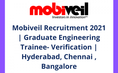 Mobiveil Recruitment 2021 | Graduate Engineering Trainee- Verification | Hyderabad, Chennai , Bangalore | Off Campus