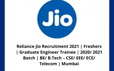 Reliance Jio Recruitment 2021 | Freshers | Graduate Engineer Trainee | 2020/ 2021 Batch | BE/ B.Tech – CSE/ EEE/ ECE/ Telecom | Mumbai
