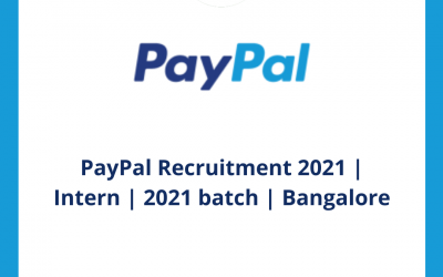 PayPal Recruitment 2021 | Intern | 2021 batch | Bangalore