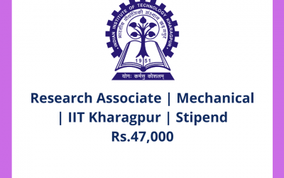 Research Associate | Mechanical | IIT Kharagpur | Stipend Rs.47,000